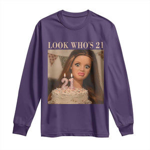 Look Who's 21 Long Sleeve Shirt Funny Birthday Doll Face Meme TS12 Purple Print Your Wear