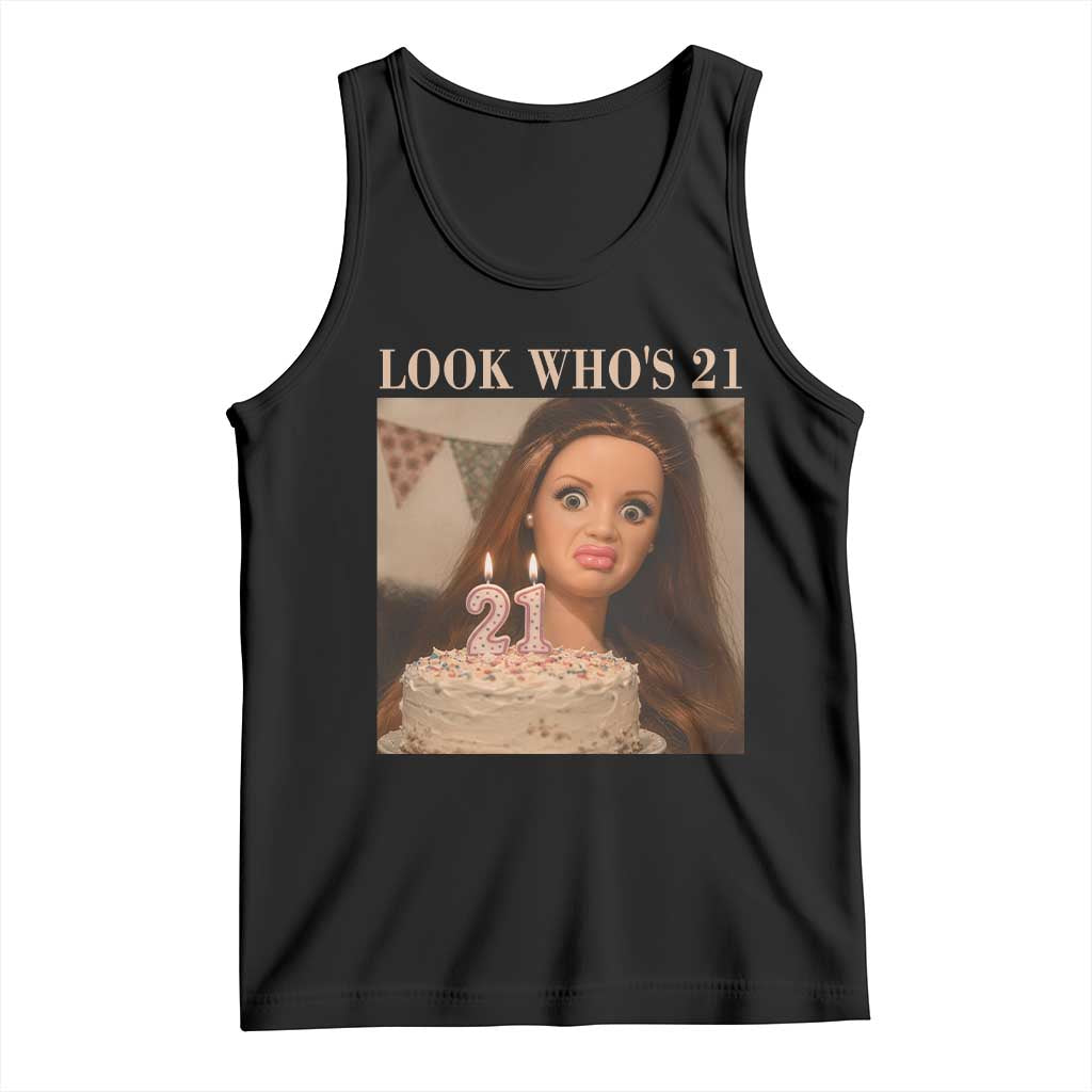 Look Who's 21 Tank Top Funny Birthday Doll Face Meme TS12 Black Print Your Wear