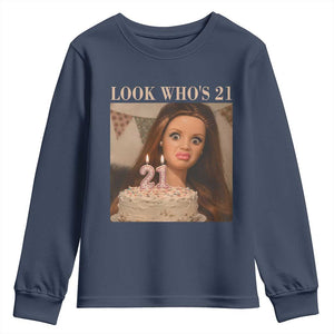 Look Who's 21 Youth Sweatshirt Funny Birthday Doll Face Meme TS12 Navy Print Your Wear