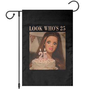 Look Who's 25 Garden Flag Funny Birthday Doll Face Meme TS12 Black Print Your Wear
