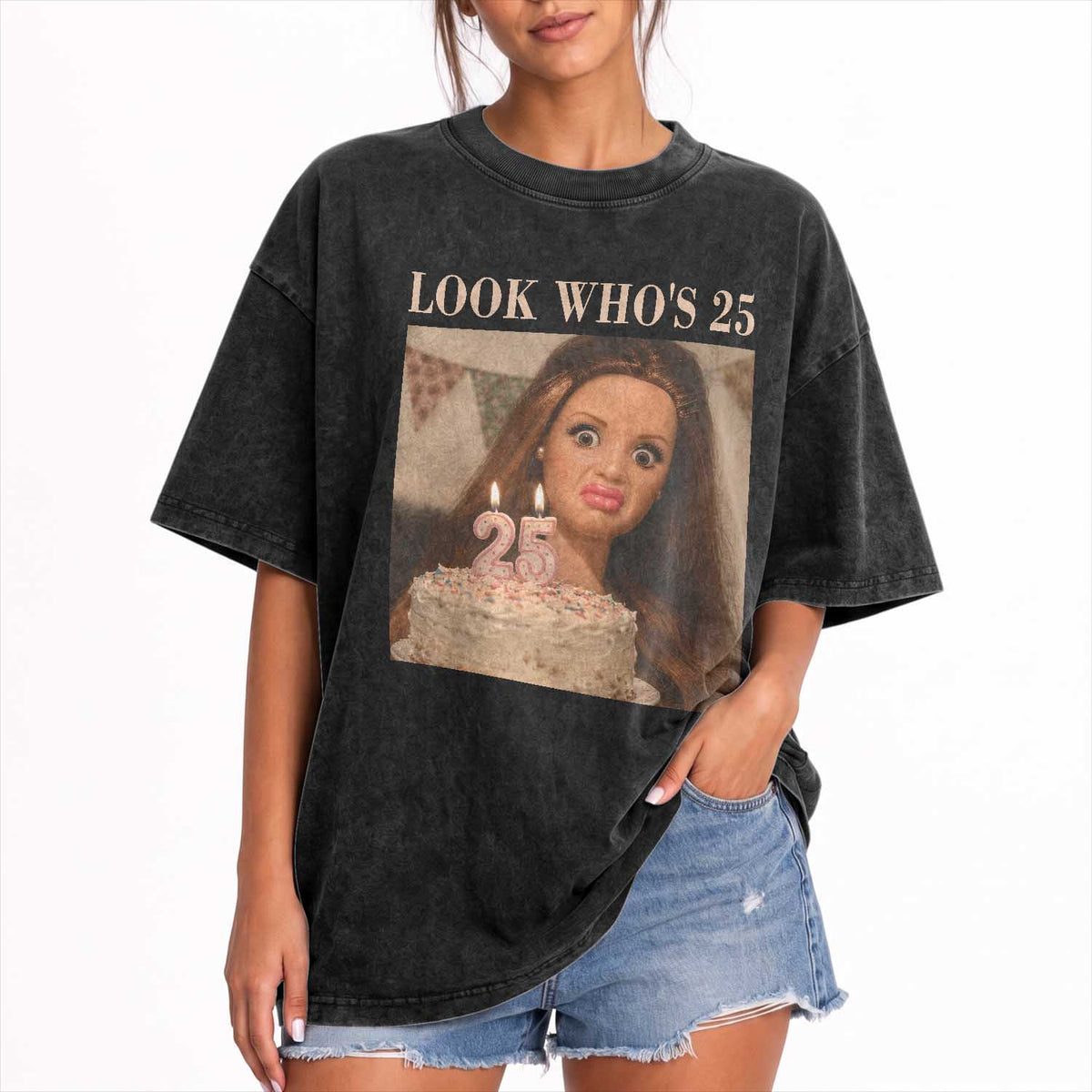 Look Who's 25 Washed Cotton T-Shirt Funny Birthday Doll Face Meme