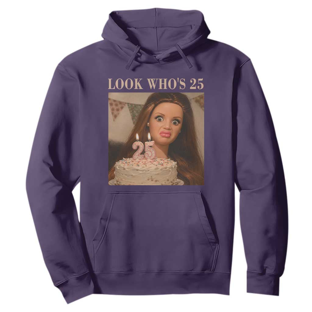 Look Who's 25 Hoodie Funny Birthday Doll Face Meme TS12 Purple Print Your Wear