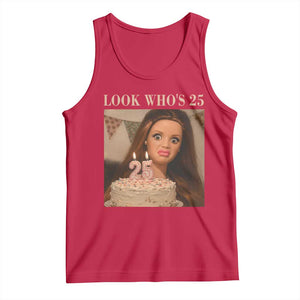 Look Who's 25 Tank Top Funny Birthday Doll Face Meme TS12 Red Print Your Wear