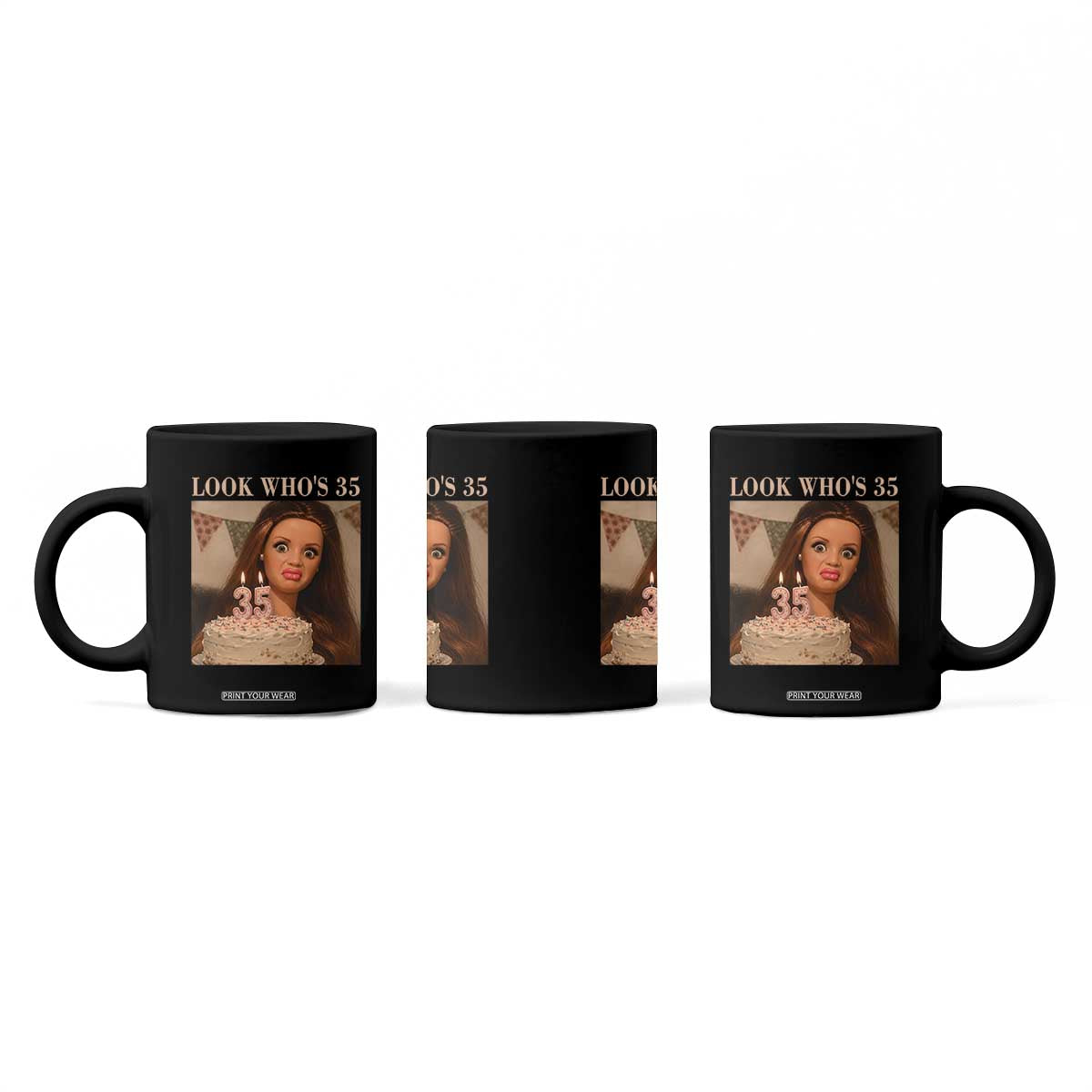 Look Who's 35 Coffee Mug Funny Birthday Doll Face Meme TS12 Print Your Wear