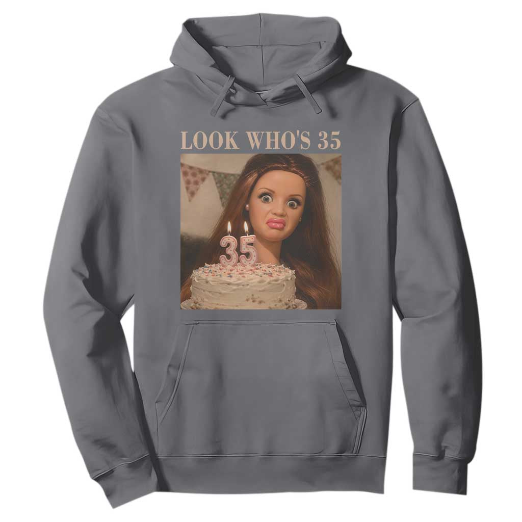 Look Who's 35 Hoodie Funny Birthday Doll Face Meme TS12 Charcoal Print Your Wear