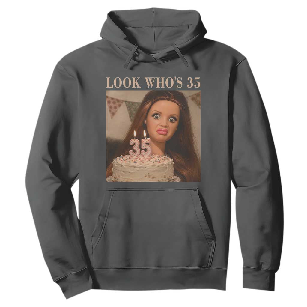 Look Who's 35 Hoodie Funny Birthday Doll Face Meme TS12 Dark Heather Print Your Wear