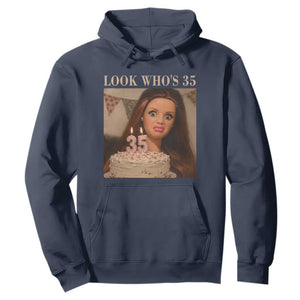 Look Who's 35 Hoodie Funny Birthday Doll Face Meme TS12 Navy Print Your Wear