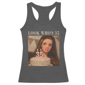 Look Who's 35 Racerback Tank Top Funny Birthday Doll Face Meme TS12 Dark Heather Print Your Wear