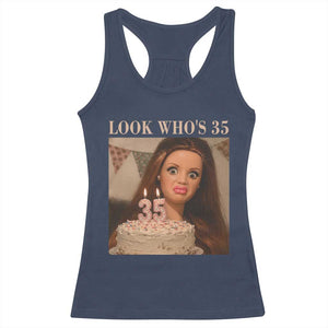Look Who's 35 Racerback Tank Top Funny Birthday Doll Face Meme TS12 Navy Print Your Wear