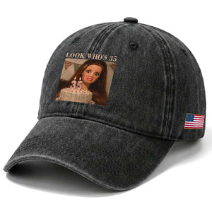 Look Who's 35 Washed Cotton Baseball Cap Funny Birthday Doll Face Meme TS12 Print Your Wear