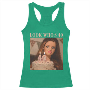 Look Who's 40 Racerback Tank Top Funny Birthday Doll Face Meme TS12 Irish Green Print Your Wear
