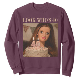 Look Who's 40 Sweatshirt Funny Birthday Doll Face Meme TS12 Maroon Print Your Wear