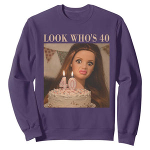 Look Who's 40 Sweatshirt Funny Birthday Doll Face Meme TS12 Purple Print Your Wear