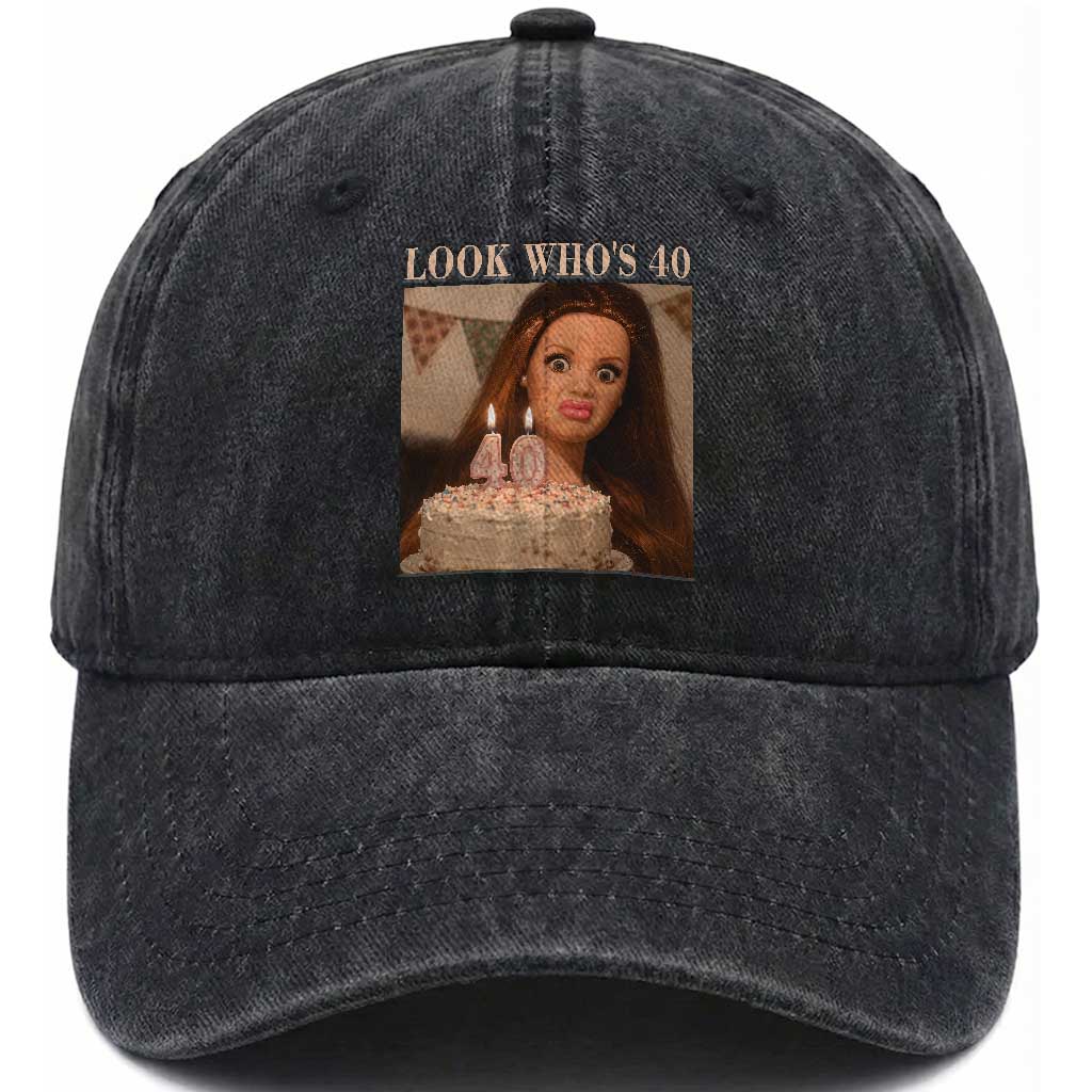 Look Who's 40 Washed Cotton Baseball Cap Funny Birthday Doll Face Meme TS12 Print Your Wear