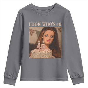 Look Who's 40 Youth Sweatshirt Funny Birthday Doll Face Meme TS12 Charcoal Print Your Wear