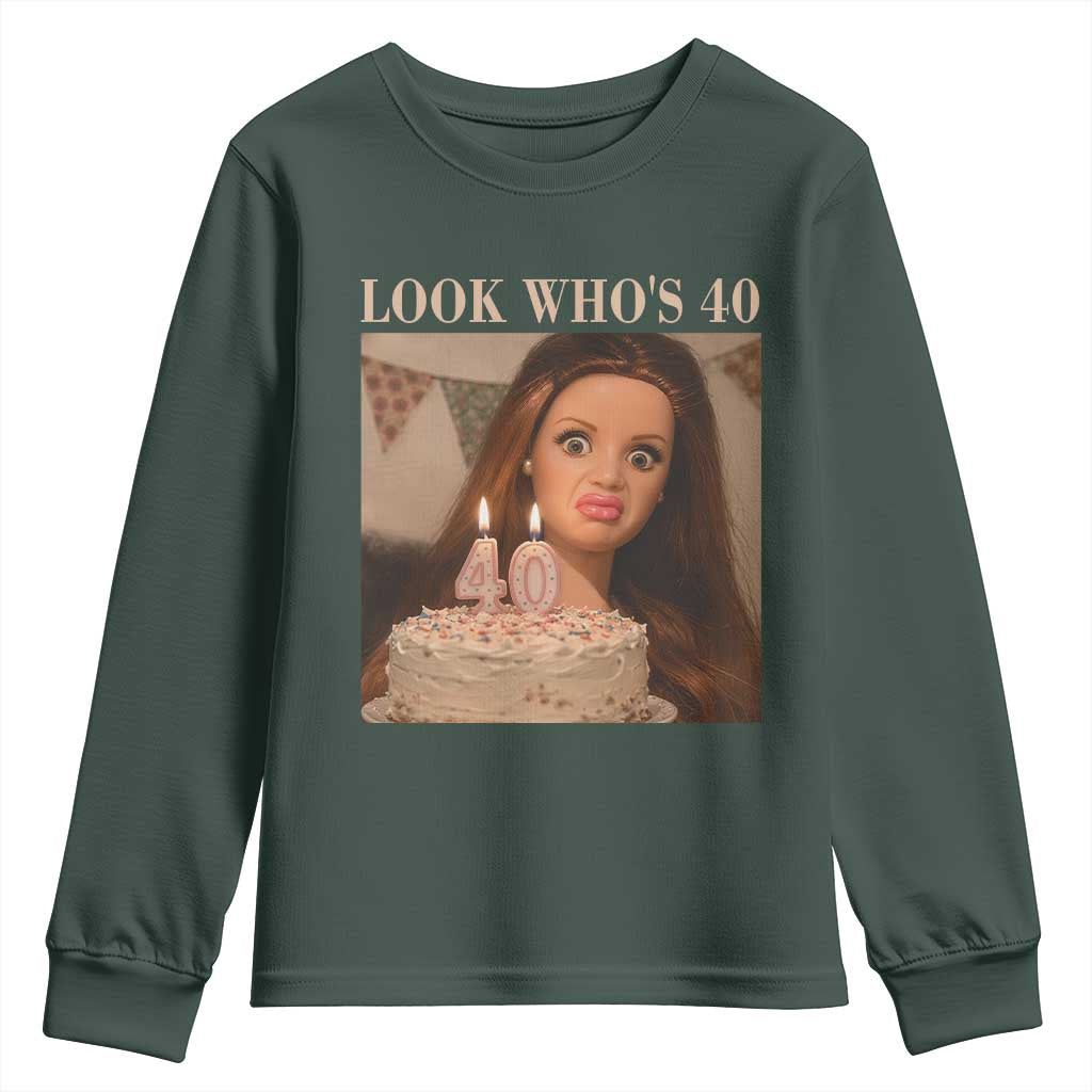Look Who's 40 Youth Sweatshirt Funny Birthday Doll Face Meme TS12 Dark Forest Green Print Your Wear