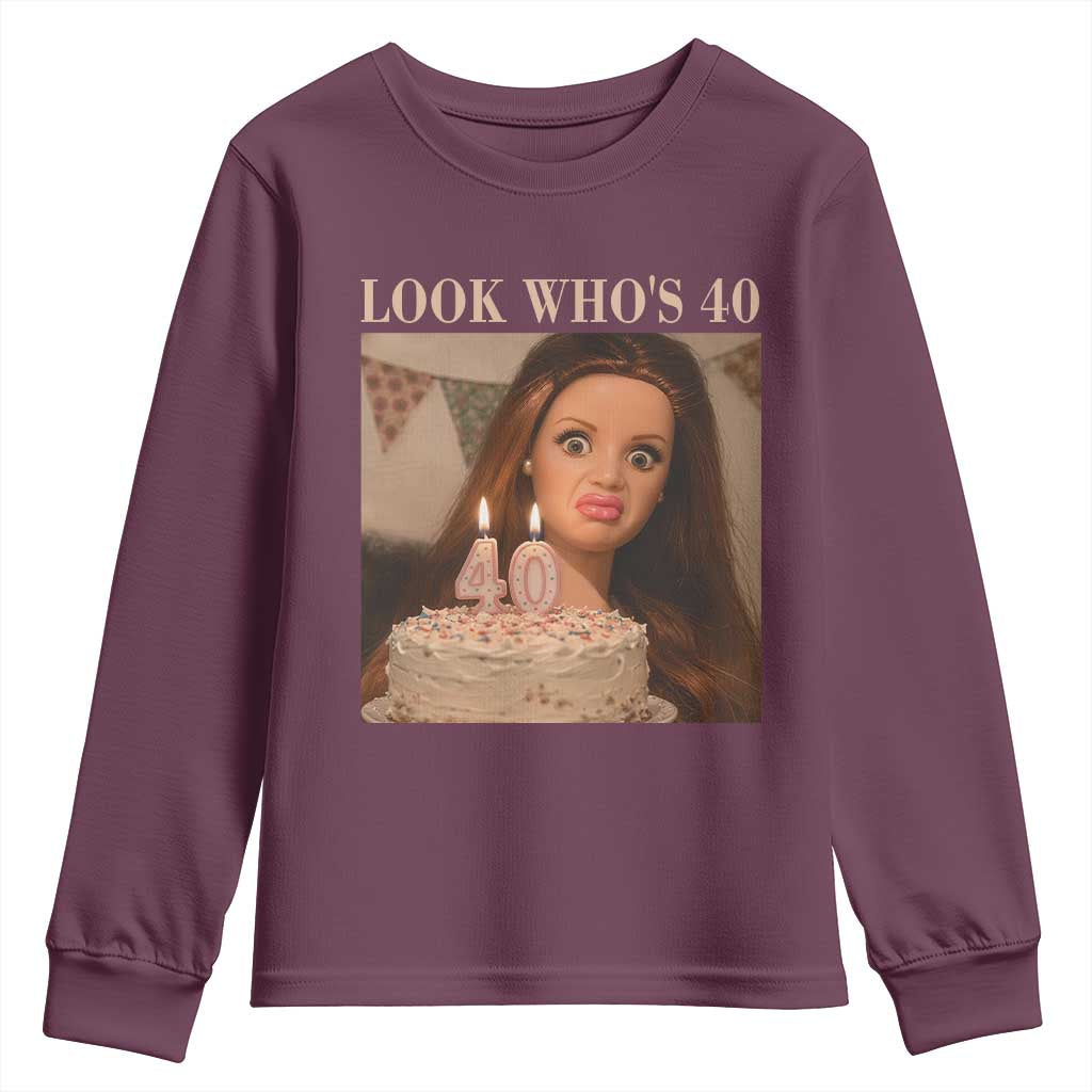 Look Who's 40 Youth Sweatshirt Funny Birthday Doll Face Meme TS12 Maroon Print Your Wear