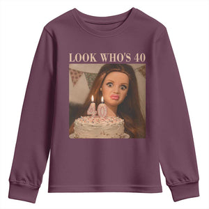 Look Who's 40 Youth Sweatshirt Funny Birthday Doll Face Meme TS12 Maroon Print Your Wear