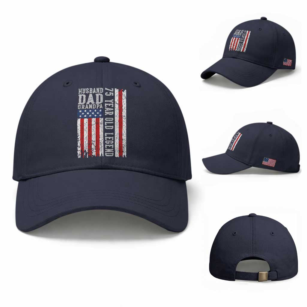 Husband Dad Grandpa 75 Year Old Legend Baseball Cap American Flag Birthday Gift TS12 Baseball Cap Universal Fit Navy Print Your Wear