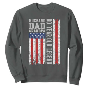 Husband Dad Grandpa 60 Year Old Legend Sweatshirt American Flag Birthday Gift TS12 Dark Heather Print Your Wear