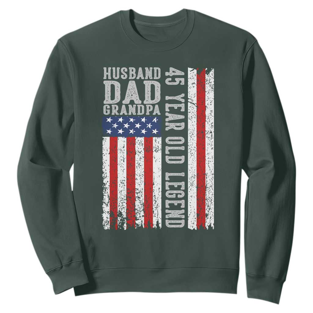 Husband Dad Grandpa 45 Year Old Legend Sweatshirt American Flag Birthday Gift TS12 Dark Forest Green Print Your Wear