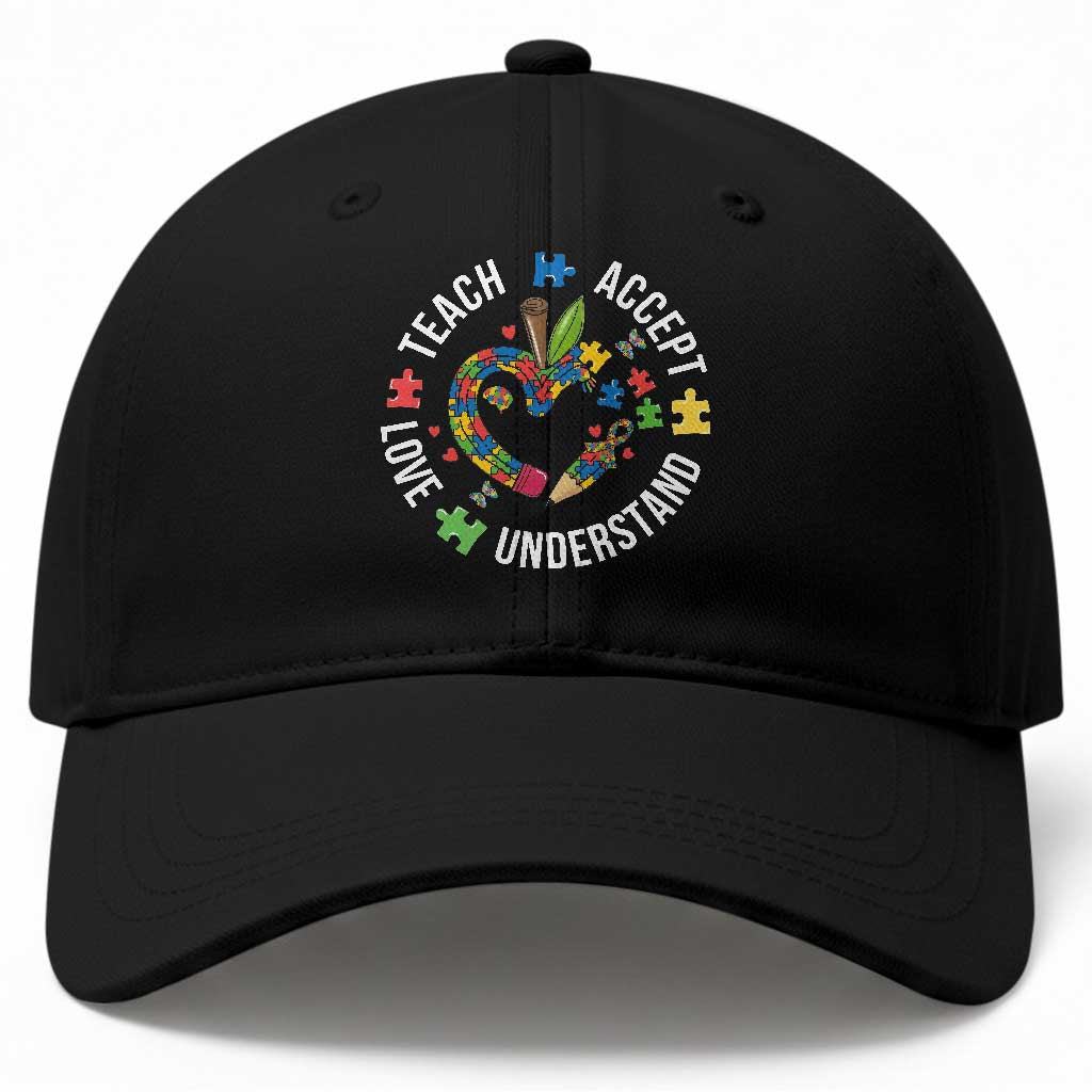 Special Education Teacher Autism Baseball Cap Teach Accept Understand Love TS12 Print Your Wear