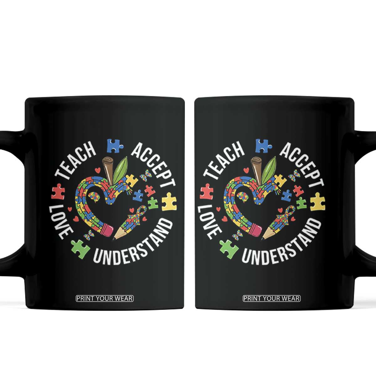 Special Education Teacher Autism Coffee Mug Teach Accept Understand Love TS12 Black Print Your Wear