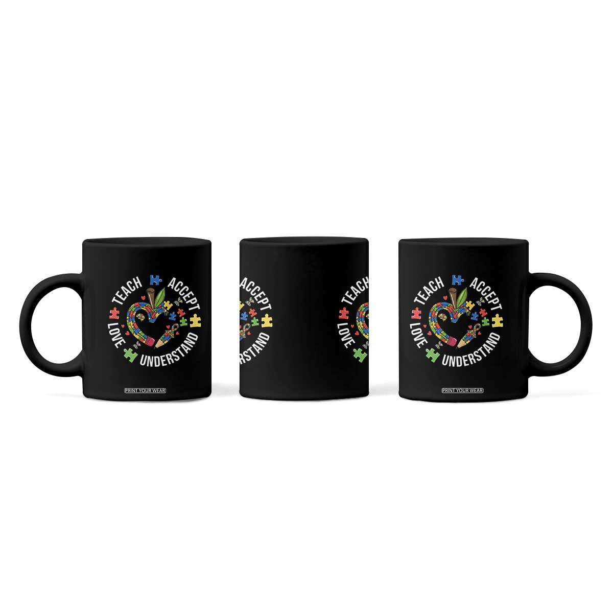 Special Education Teacher Autism Coffee Mug Teach Accept Understand Love TS12 Print Your Wear