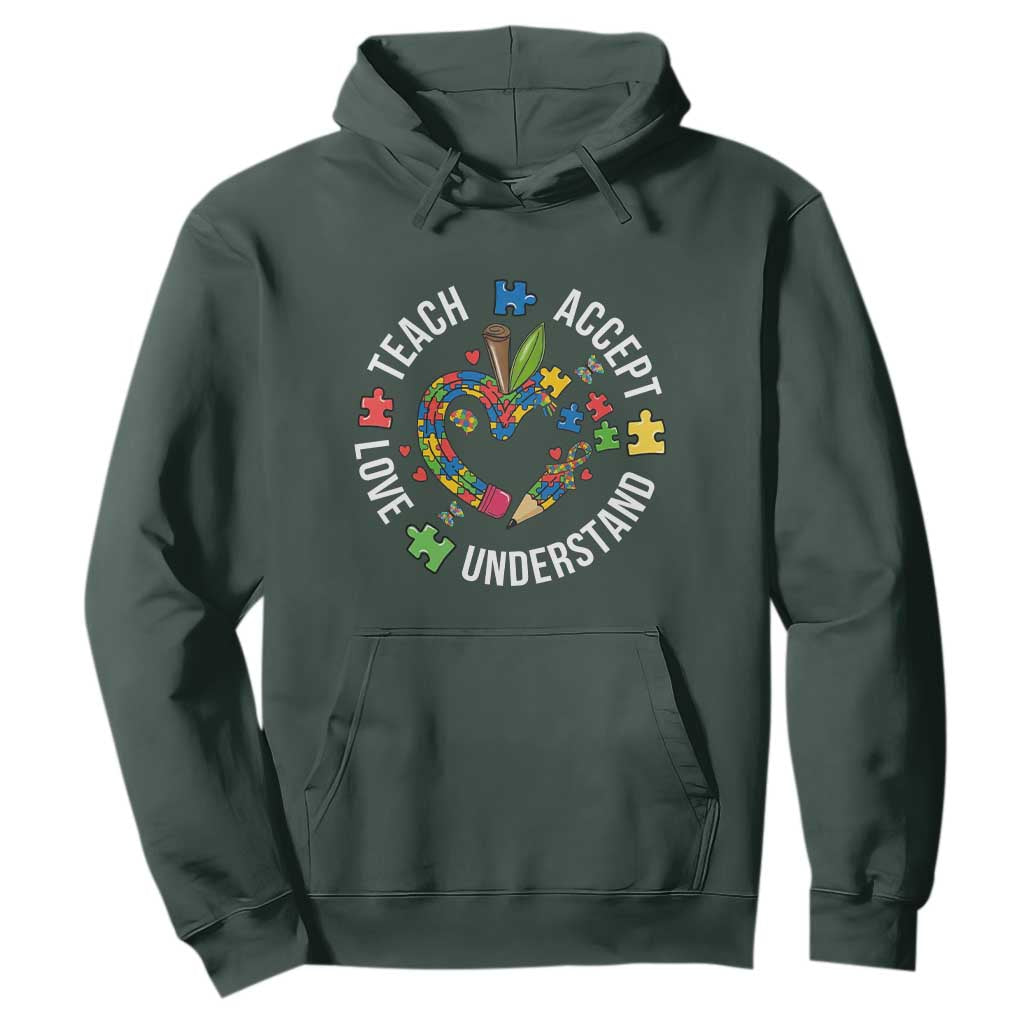 Special Education Teacher Autism Hoodie Teach Accept Understand Love TS12 Dark Forest Green Print Your Wear