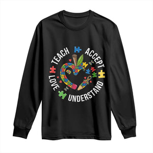 Special Education Teacher Autism Long Sleeve Shirt Teach Accept Understand Love TS12 Black Print Your Wear