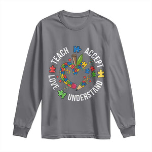 Special Education Teacher Autism Long Sleeve Shirt Teach Accept Understand Love TS12 Charcoal Print Your Wear
