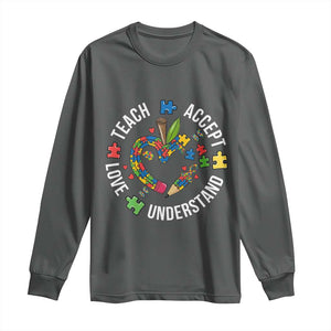 Special Education Teacher Autism Long Sleeve Shirt Teach Accept Understand Love TS12 Dark Heather Print Your Wear