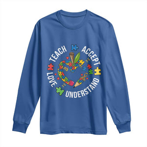 Special Education Teacher Autism Long Sleeve Shirt Teach Accept Understand Love TS12 Royal Blue Print Your Wear