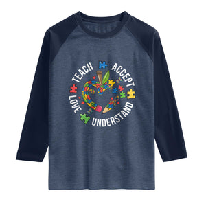 Special Education Teacher Autism Raglan Shirt Teach Accept Understand Love TS12 Heather Denim Navy Print Your Wear