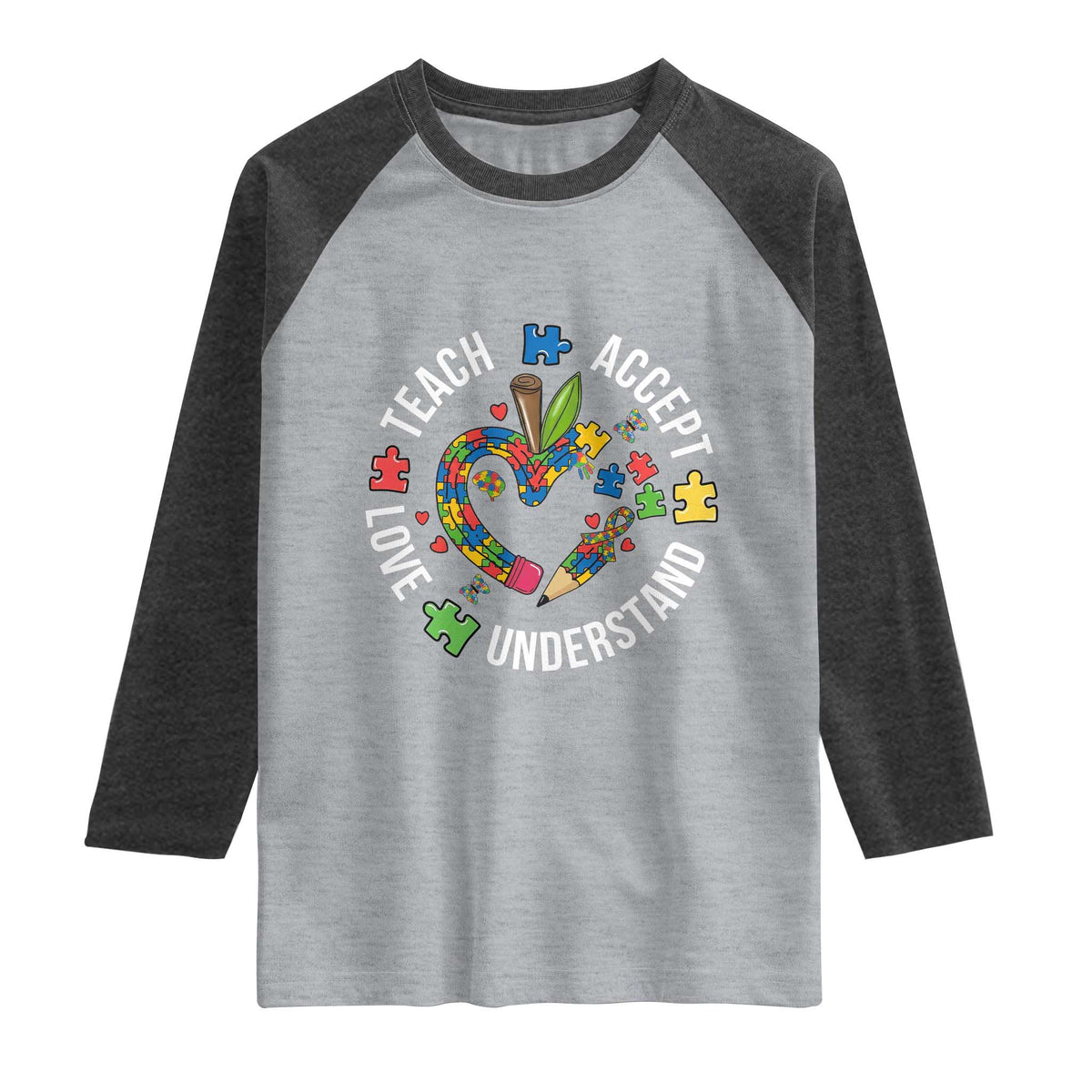 Special Education Teacher Autism Raglan Shirt Teach Accept Understand Love TS12 Heather Gray Heather Charcoal Print Your Wear
