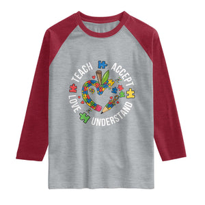 Special Education Teacher Autism Raglan Shirt Teach Accept Understand Love TS12 Heather Gray Heather Red Print Your Wear
