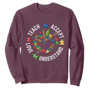 Special Education Teacher Autism Sweatshirt Teach Accept Understand Love TS12 Maroon Print Your Wear