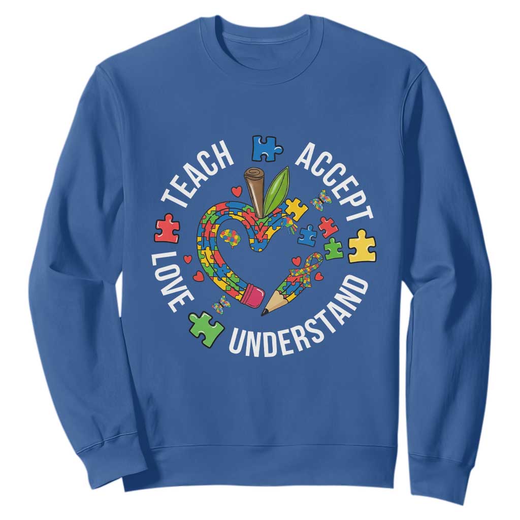 Special Education Teacher Autism Sweatshirt Teach Accept Understand Love TS12 Royal Blue Print Your Wear