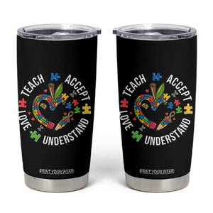 Special Education Teacher Autism Tumbler Cup Teach Accept Understand Love TS12 Black Print Your Wear