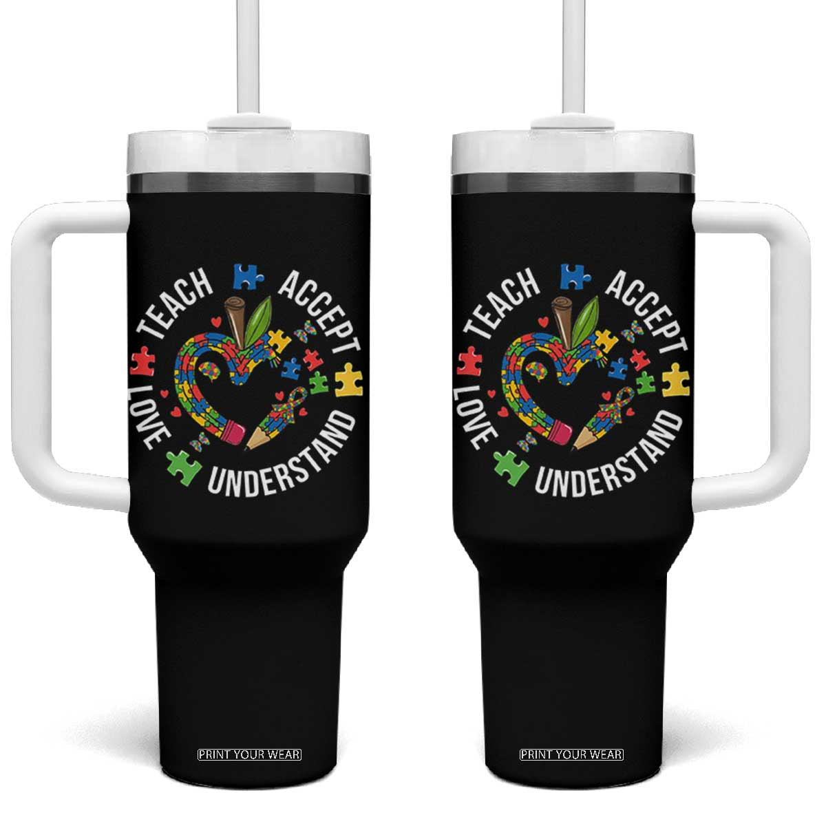 Special Education Teacher Autism Tumbler With Handle Teach Accept Understand Love TS12 One Size: 40 oz Black Print Your Wear