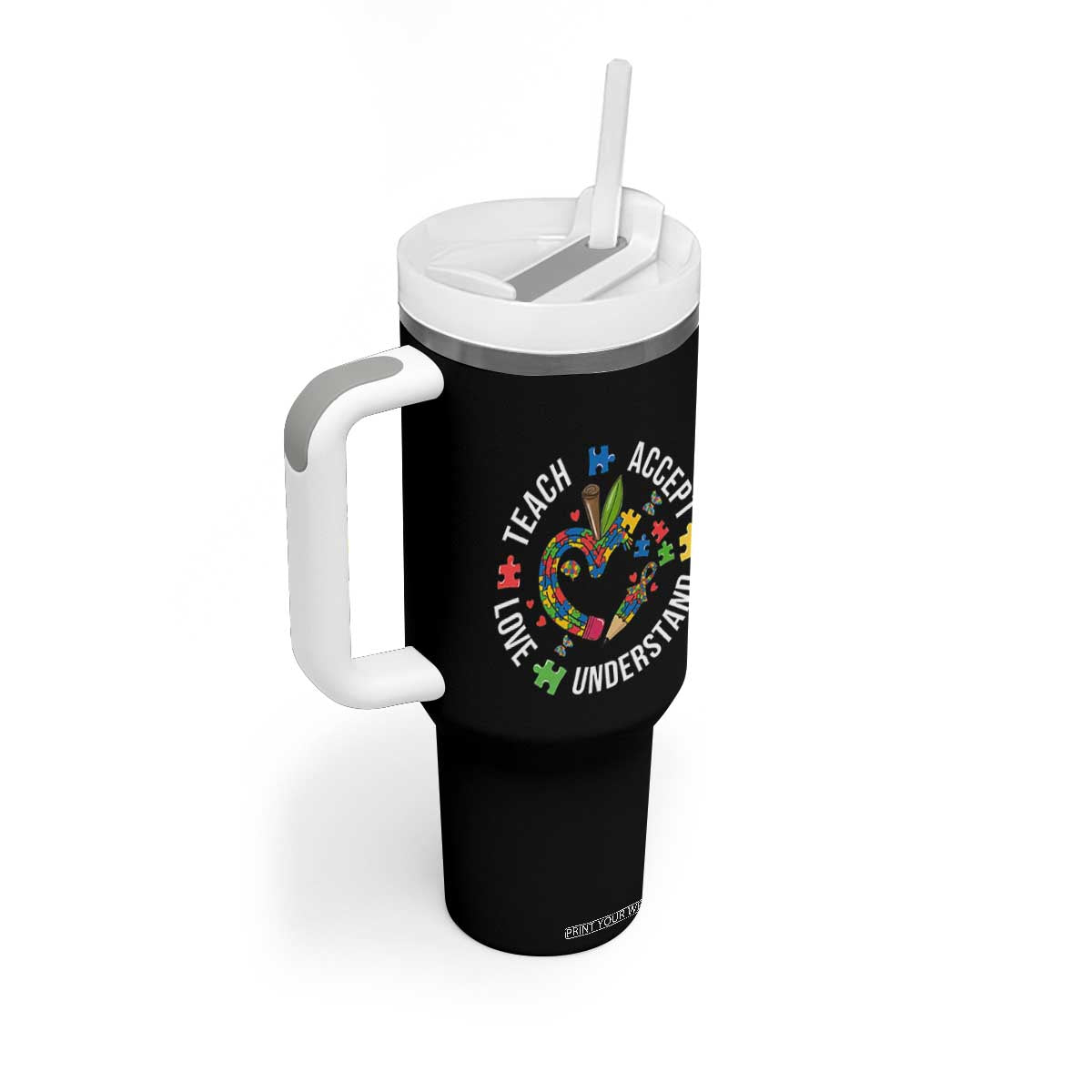 Special Education Teacher Autism Tumbler With Handle Teach Accept Understand Love TS12 Print Your Wear