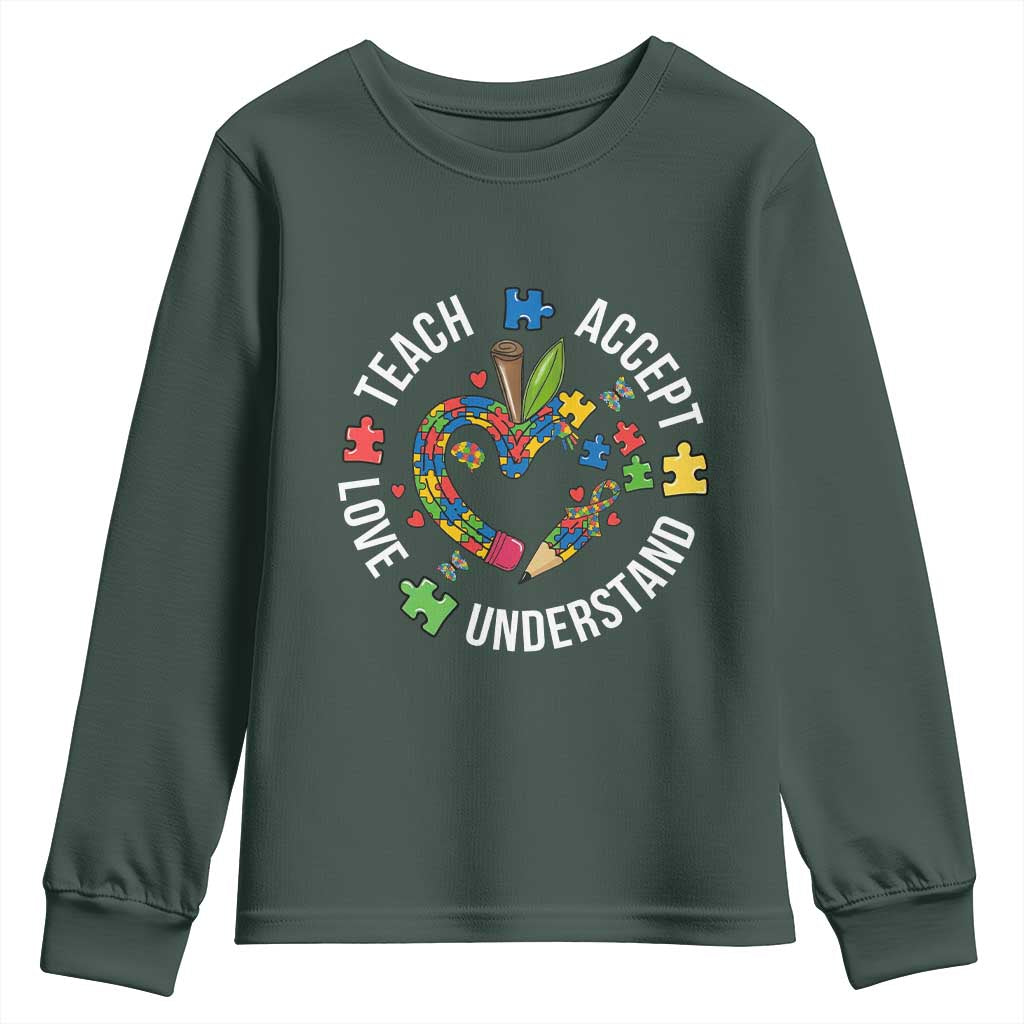 Special Education Teacher Autism Youth Sweatshirt Teach Accept Understand Love TS12 Dark Forest Green Print Your Wear