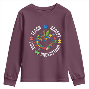 Special Education Teacher Autism Youth Sweatshirt Teach Accept Understand Love TS12 Maroon Print Your Wear