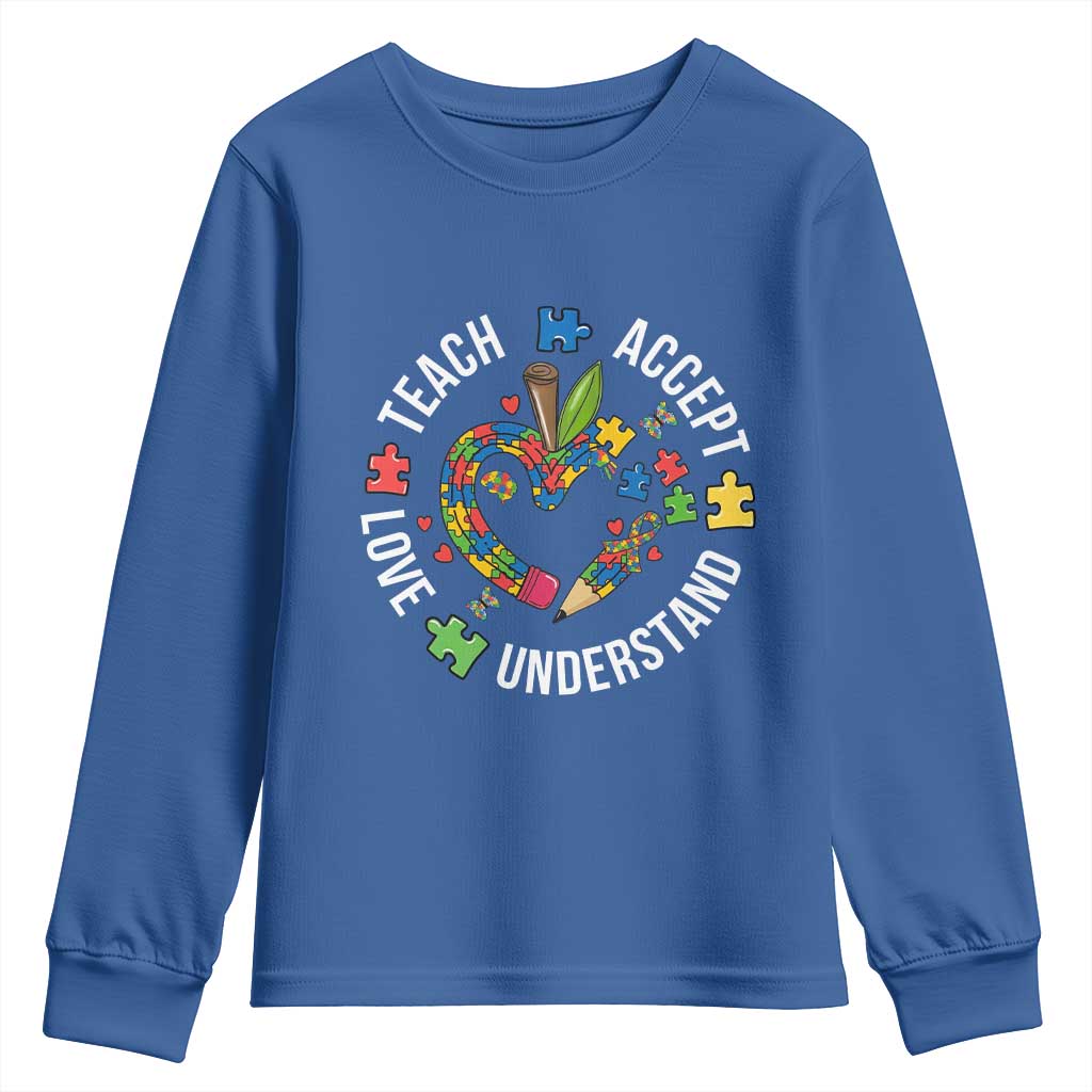 Special Education Teacher Autism Youth Sweatshirt Teach Accept Understand Love TS12 Royal Blue Print Your Wear