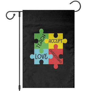 Special Ed Educator Autism Support Garden Flag Teach Accept Understand Love TS12 Black Print Your Wear
