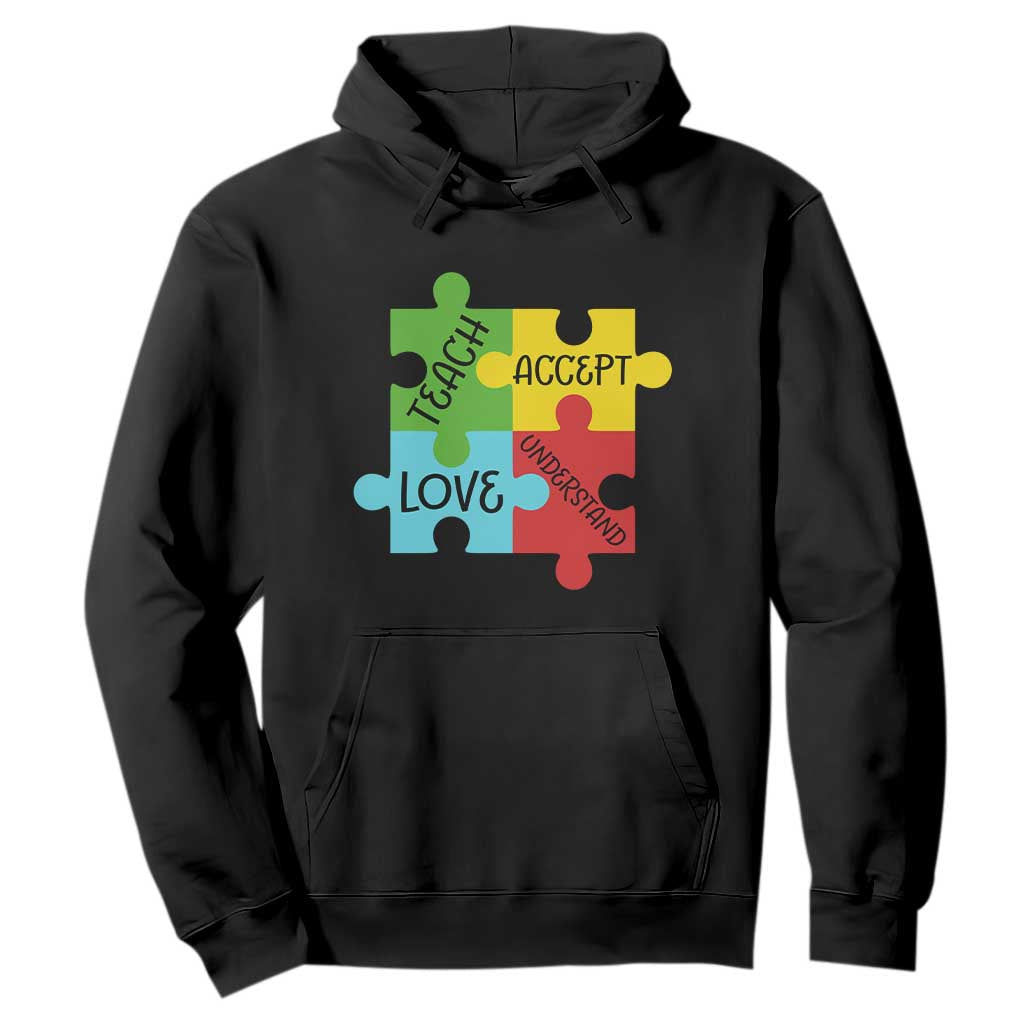 Special Ed Educator Autism Support Hoodie Teach Accept Understand Love TS12 Black Print Your Wear