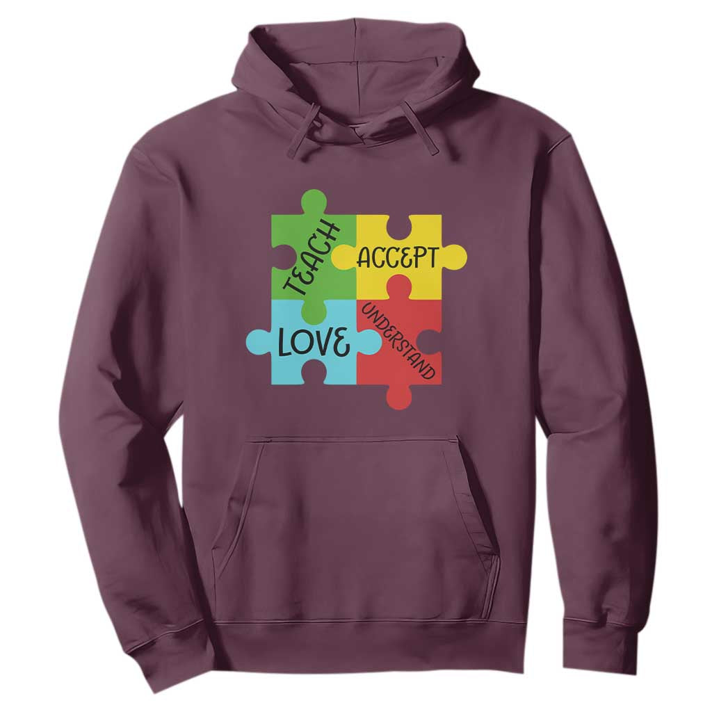 Special Ed Educator Autism Support Hoodie Teach Accept Understand Love TS12 Maroon Print Your Wear