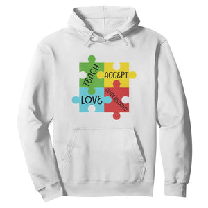 Special Ed Educator Autism Support Hoodie Teach Accept Understand Love TS12 White Print Your Wear