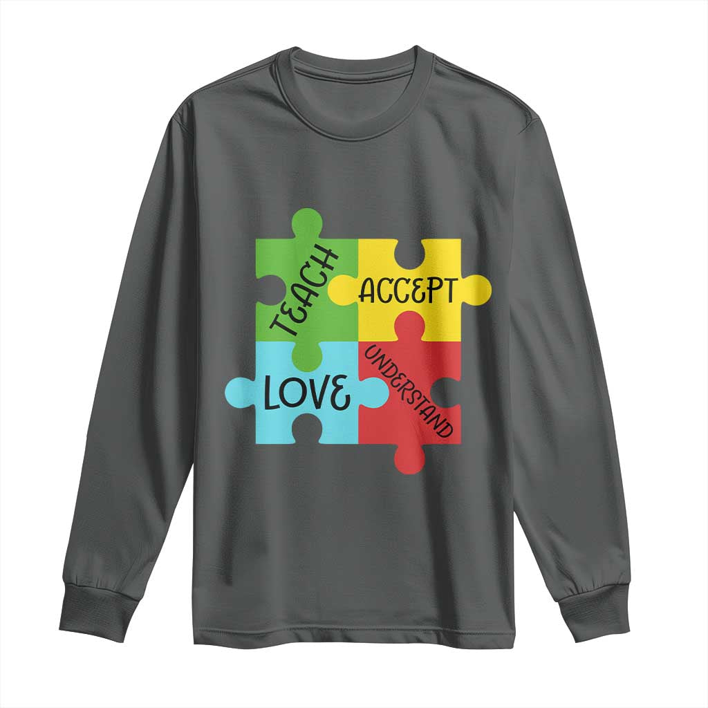 Special Ed Educator Autism Support Long Sleeve Shirt Teach Accept Understand Love TS12 Dark Heather Print Your Wear