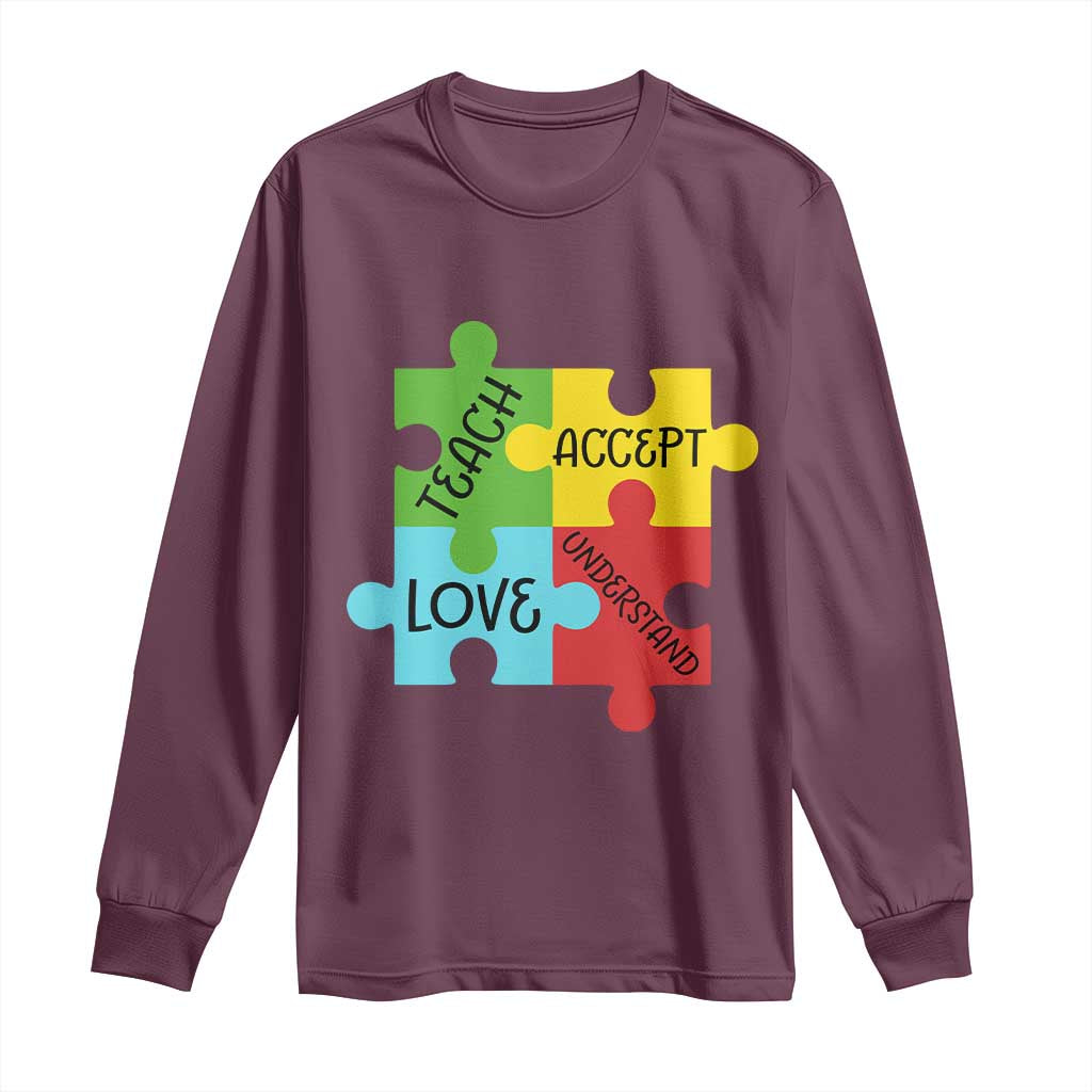 Special Ed Educator Autism Support Long Sleeve Shirt Teach Accept Understand Love TS12 Maroon Print Your Wear